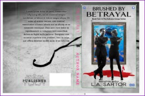 The cover of L.A. Sartor's Brushed By Betrayal in place in template