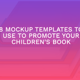 8 Mockup Templates To Use To Promote Your Children’s Book