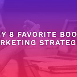 My 8 Favorite Book Marketing Strategies