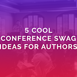 5 Cool Conference Swag Ideas For Authors