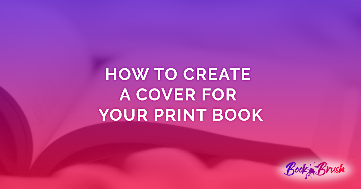 How To Create A Cover For Your Print Book
