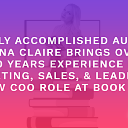 Highly Accomplished Author Dana Claire Brings Over 20 Years Experience In Marketing, Sales, & Leadership To New COO Role At Book Brush