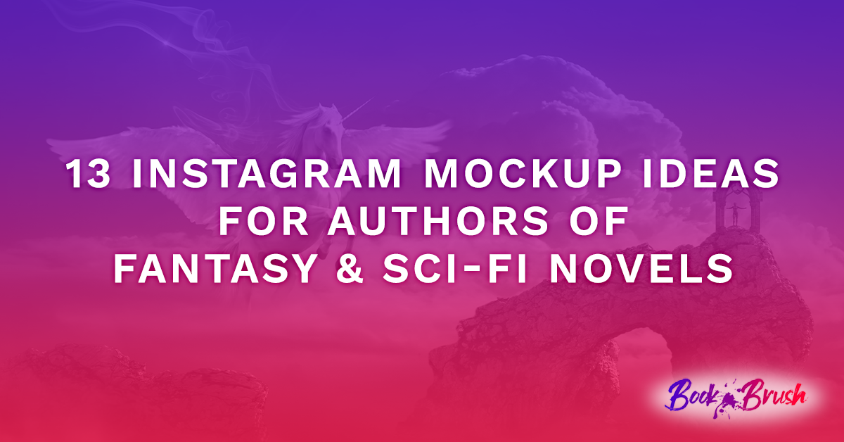 13 Instagram Mockup Ideas for Authors of Fantasy & Sci-Fi Novels