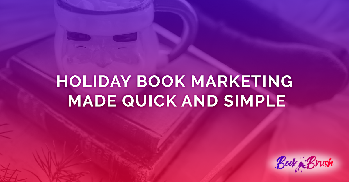 Holiday Book Marketing Made Quick and Simple