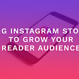 Using Instagram Stories to Grow Your Reader Audience