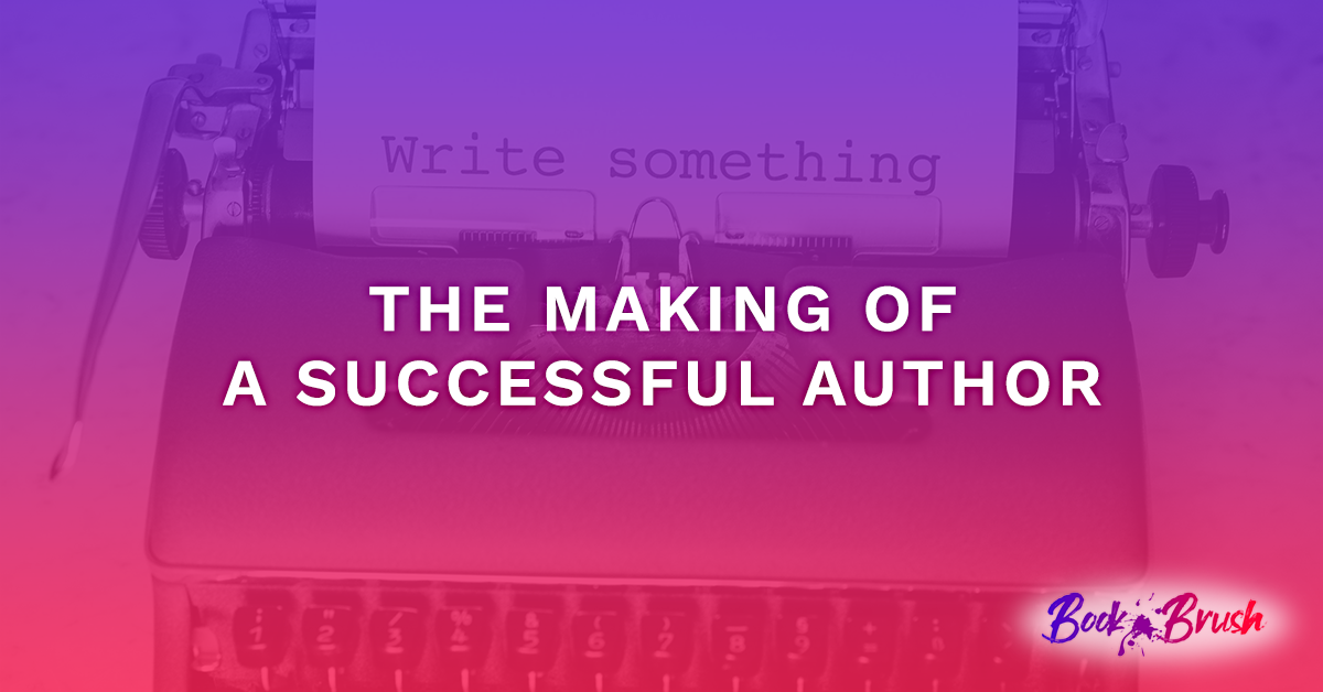 The Making of a Successful Author