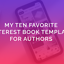 My Ten Favorite Pinterest Book Templates For Authors