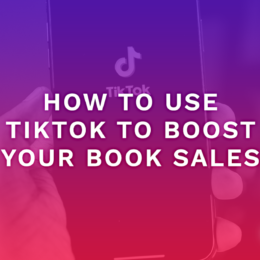 How to Use TikTok to Boost Your Book Sales