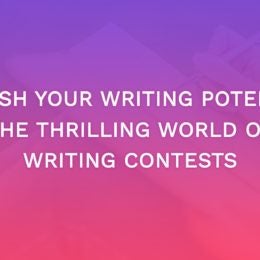 Unleash Your Writing Potential: The Thrilling World of Writing Contests