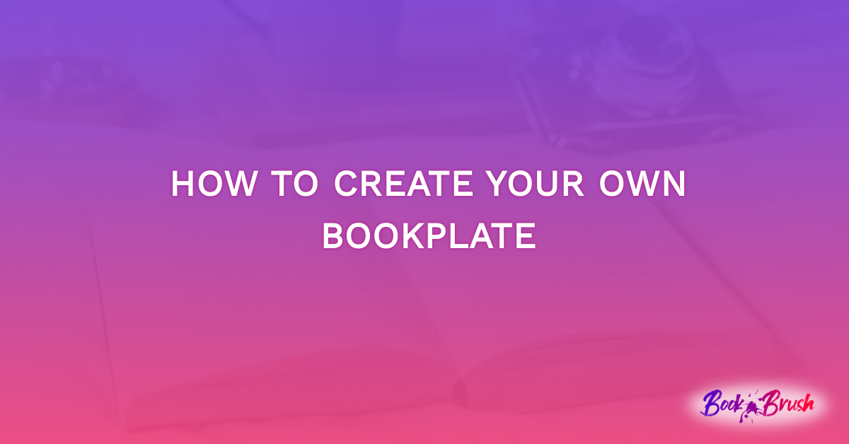 How To Create Your Own Bookplate