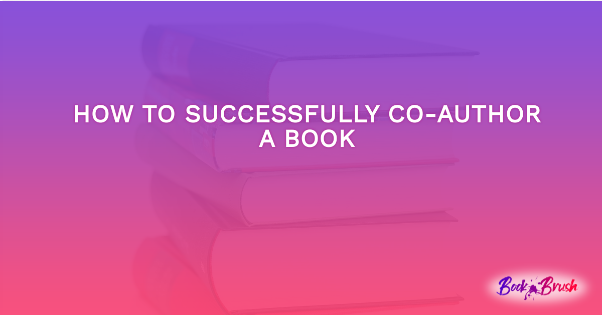 How To Successfully Co-Author A Book