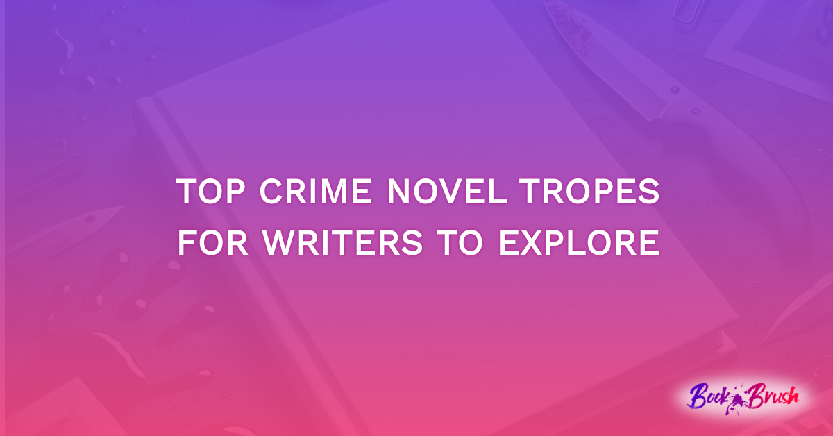 Top Crime Novel Tropes For Writers To Explore