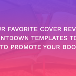 Our Favorite Cover Reveal Countdown Templates To Use To Promote Your Book