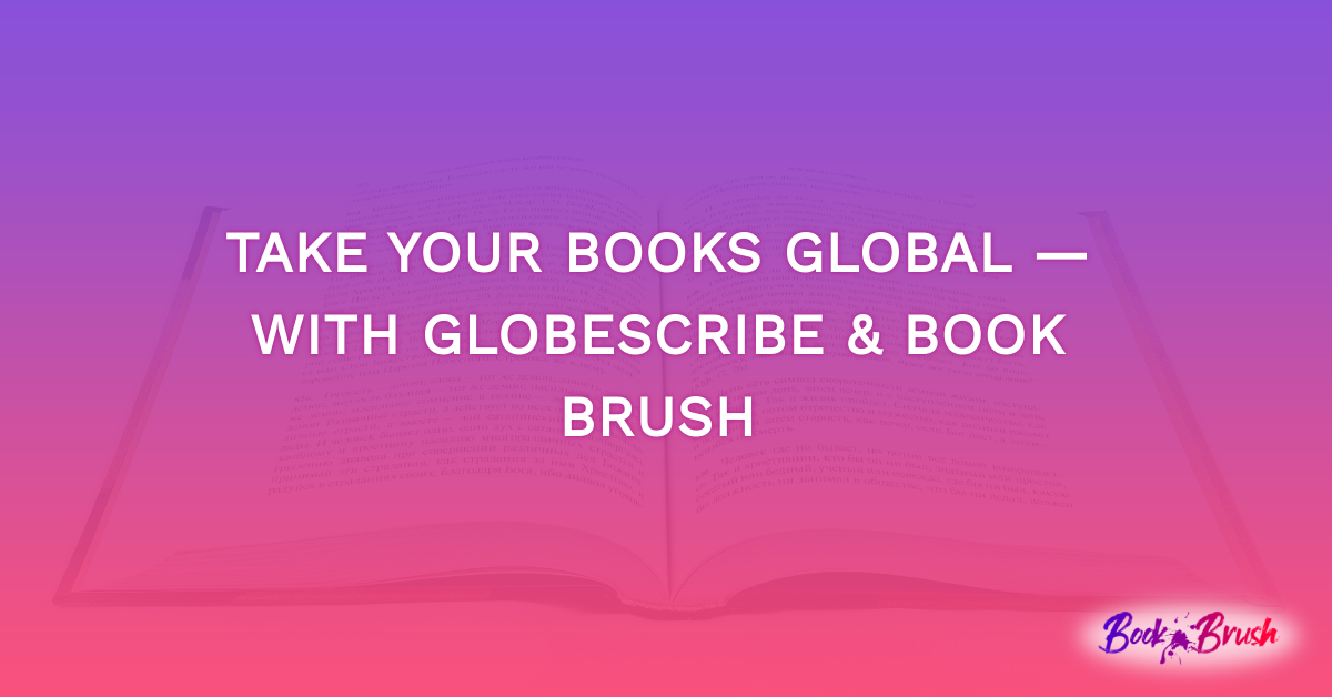 Take Your Books Global — With GlobeScribe & Book Brush