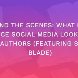 Behind the Scenes: What Full-Service Social Media Looks Like for Authors (Featuring Scott Blade)