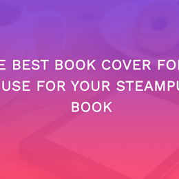 The Best Book Cover Fonts To Use For Your Steampunk Book