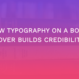 How Typography On A Book Cover Builds Credibility
