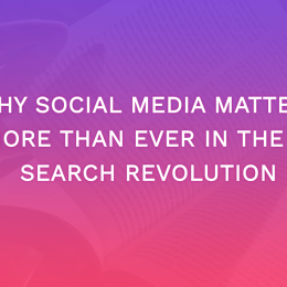 Why Social Media Matters More Than Ever in the AI Search Revolution