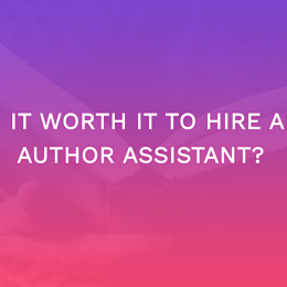 Is It Worth It To Hire An Author Assistant?