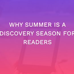 Why Summer Is A Discovery Season For Readers