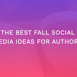 The Best Fall Social Media Ideas For Authors