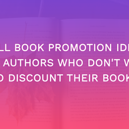 Fall Book Promotion Ideas For Authors Who Don’t Want To Discount Their Books
