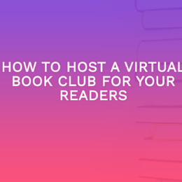 How To Host A Virtual Book Club For Your Readers