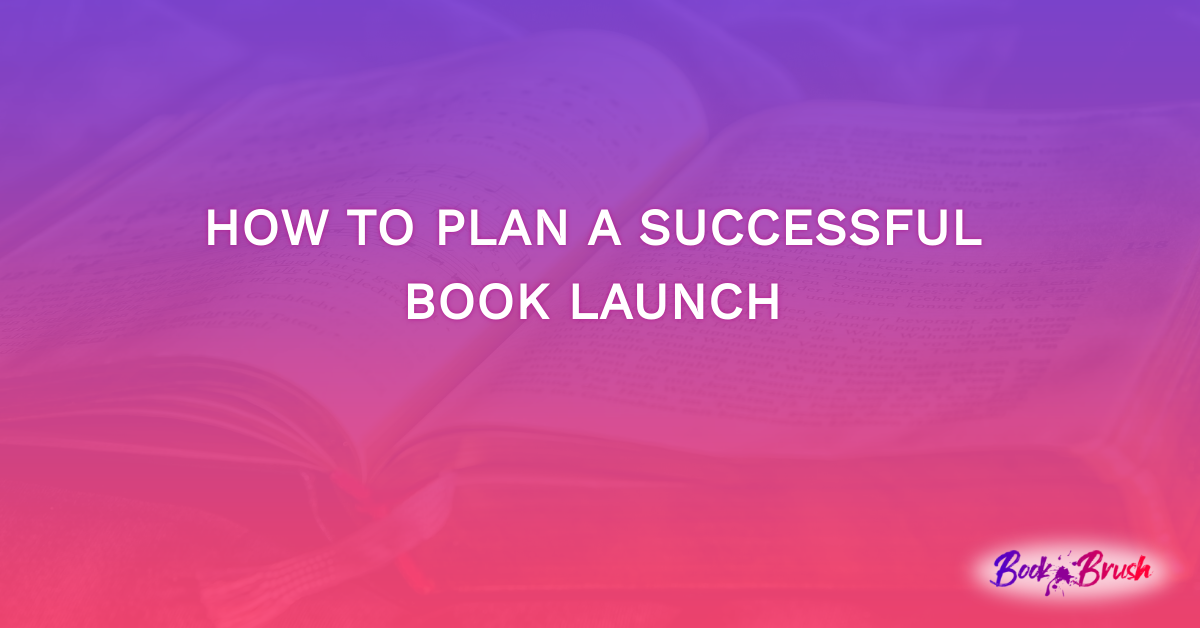 How To Plan A Successful Book Launch