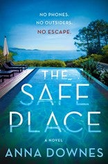 Book cover with infinity pool, looking tranquil for Anna Downes's Safe Place Novel, but is it?