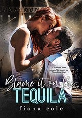 Romance cover with couple in deep kiss, Blame It On The Tequila.