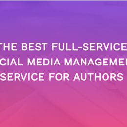 The Best Full-Service Social Media Management Service For Authors